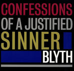the album cover for Blyth - Confessions Of A Justified Sinner (Uk)