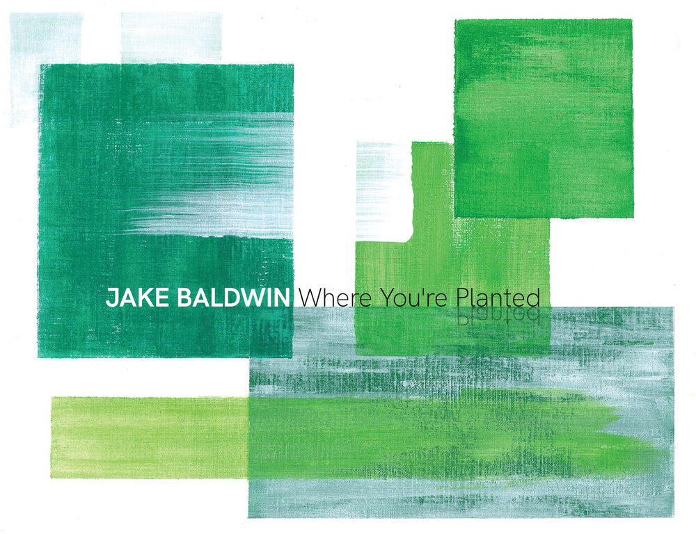 the album cover for Jake Baldwin - Where You're Planted
