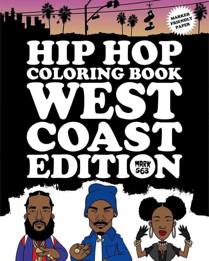 Mark 563- Hip Hop Coloring Book: West Coast Edition (Coloring Book)