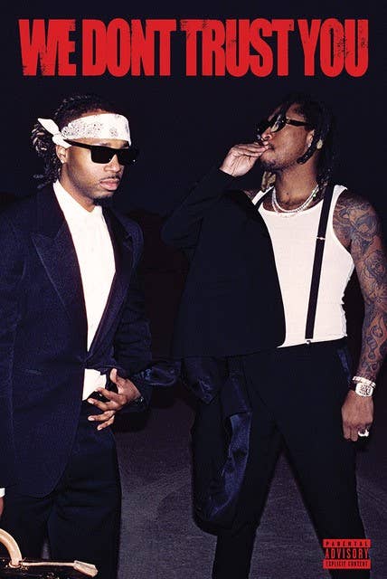Future & Metro Boomin - We Don't Trust You 24X36