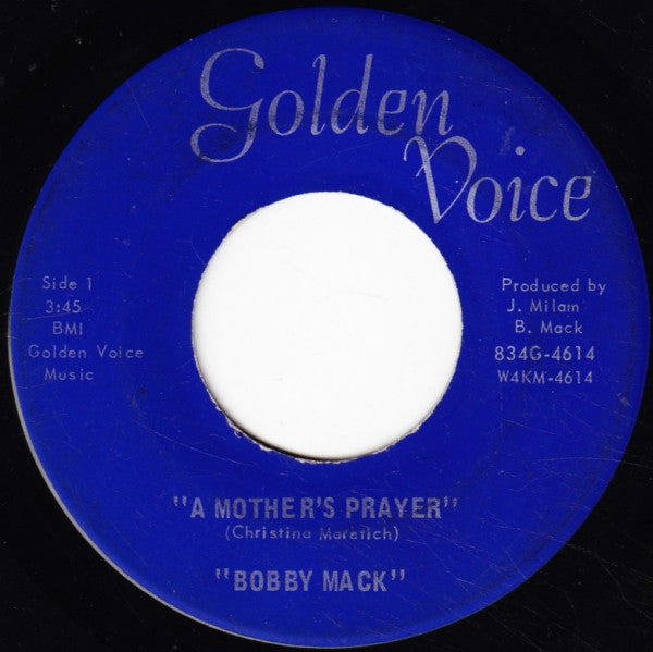 Bobby Mack : A Mother's Prayer / Time To Move Along (7")