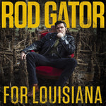 the album cover for Rod Gator - For Louisiana