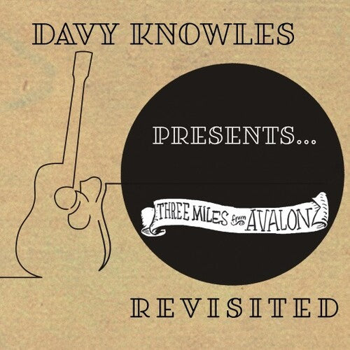 Davy Knowles - Davy Knowles Presents Three Miles From Avalon Revisited (CD)