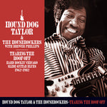 Hound Dog Taylor - Tearing The Roof Off: Hard Rocking Chicago Slide Guitar Blues1962-1982 (CD)