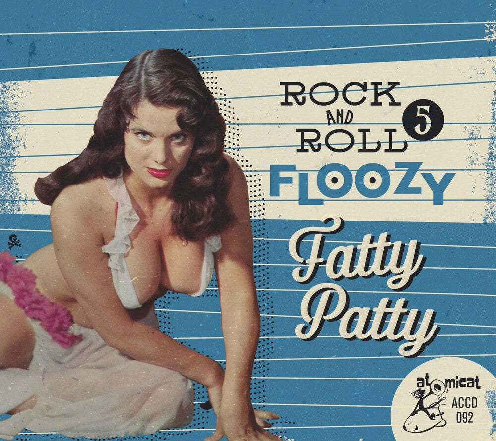 the album cover for Rock 'n' Roll Floozy 5: Fatty Patty / Various - Rock 'n' Roll Floozy 5: Fatty Patty / Various