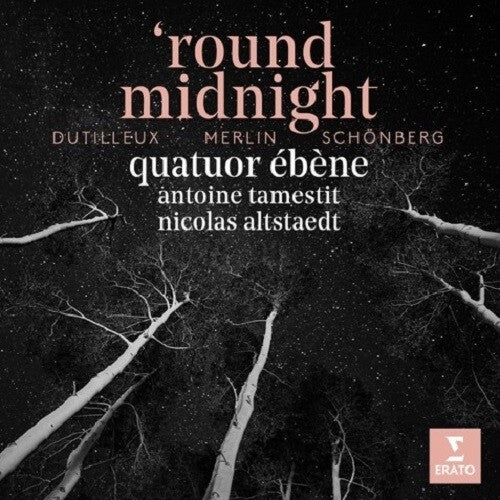 Quatuor Ebene - round midnight: Dutilleux Merlin Schonberg (CD)
