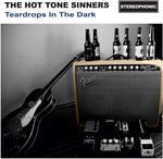 the album cover for Hot Tone Sinners - Teardrops In The Dark (Uk)
