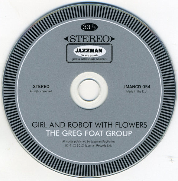 The Greg Foat Group : Girl And Robot With Flowers (CD, Album)