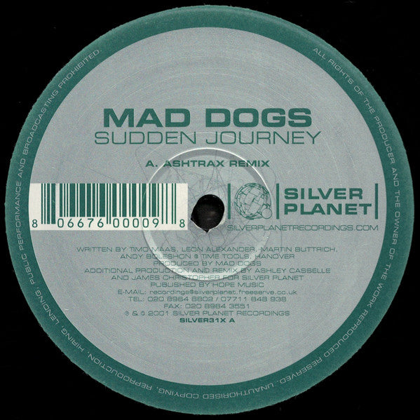 Mad Dogs : Sudden Journey (Remixes - Ashtrax / Rhythm Assault Groove Monster) (12")