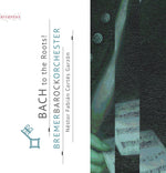 the album cover for J Bach .S. / Barockorchester - Bach To The Roots