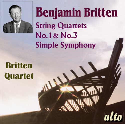 Cuarteto Britten - Benjamin Britten (1913-1976) Cuartetos de cuerda núms. 1 y 3 Sinfonía simple (CD)