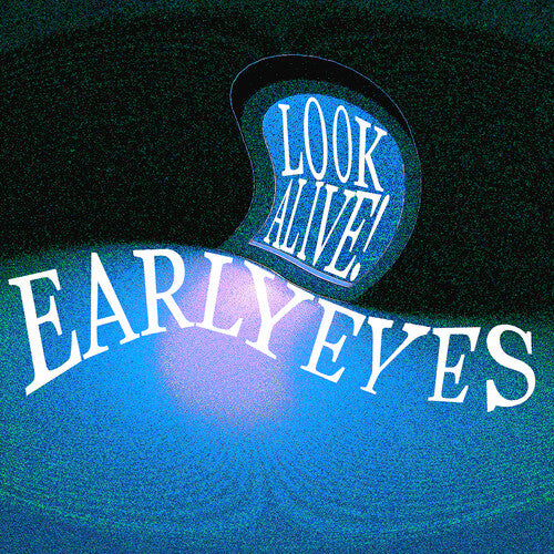 Early Eyes - Look Alive! (Vinyl)