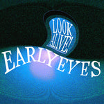 Early Eyes - Look Alive! (Vinyl)