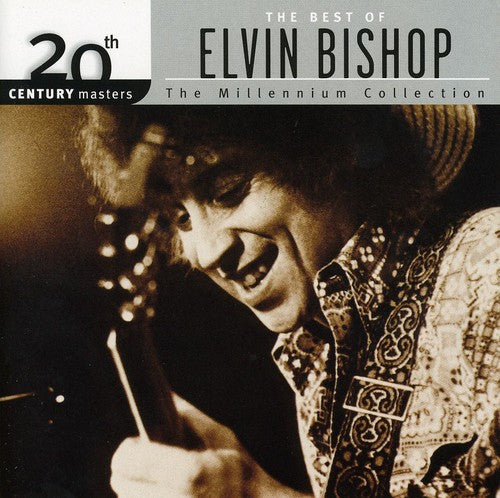 Elvin Bishop - 20th Century Masters: Millennium Collection (CD)