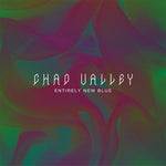 Chad Valley - Entirely New Blue (Vinilo)