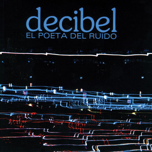 Decibel - El Poeta del Ruido (Vinilo)