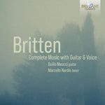 the album cover for Britten / Meucci / Nardis - Complete Guitar & Voice