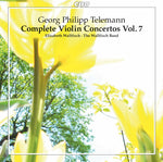 the album cover for Telemann / Wallfisch Band - Complete Violin Concertos 7