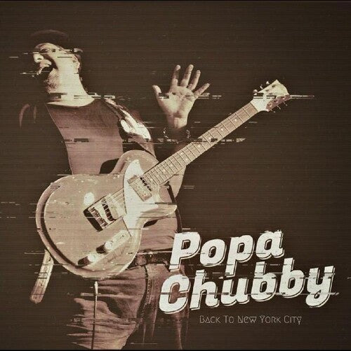 Popa Chubby - Back To New York City (CD)