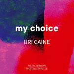 the album cover for Caine / Uri Caine - My Choice