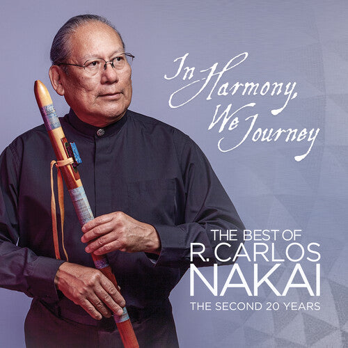 R Carlos Nakai - In Harmony, We Journey - Best of R. Carlos Nakai: The Second 20 Years (CD)