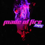 the album cover for Empty - Made Of Fire