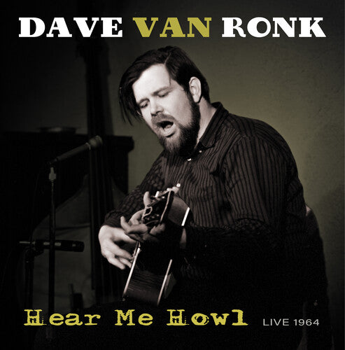 Dave Ron Ronk - Hear Me Howl - Live 1964 (Vinyl)