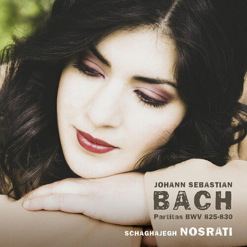 Schaghajegh Nosrati - Partitas BWV 825 - 830 (CD)