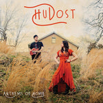 Hudost - Anthems of Home (Vinyl)