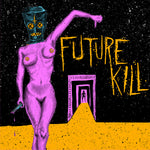 the album cover for Future Kill - Mind Tasters Floor Wasters
