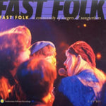 the album cover for Fast Folk Musical Magazine - Fast Folk: Community Of Singers and Songwriters