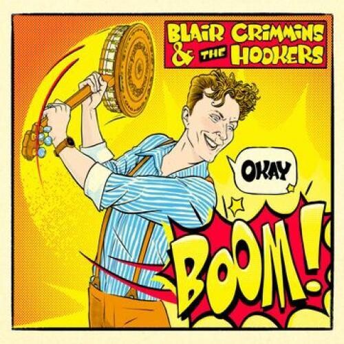 Blair Crimmins and the Hookers - Okay Boom! (Vinyl)