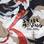 the album cover for Justin Adams & Mauro Durante - Still Moving
