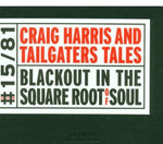 the album cover for Craig Harris - Blackout in the Square Root of Soul
