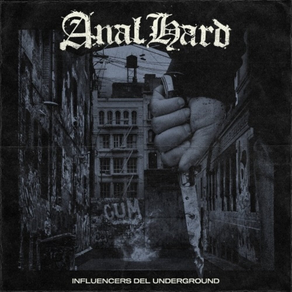 the album cover for Anal Hard - Influencers Del Ungerground (Spa)