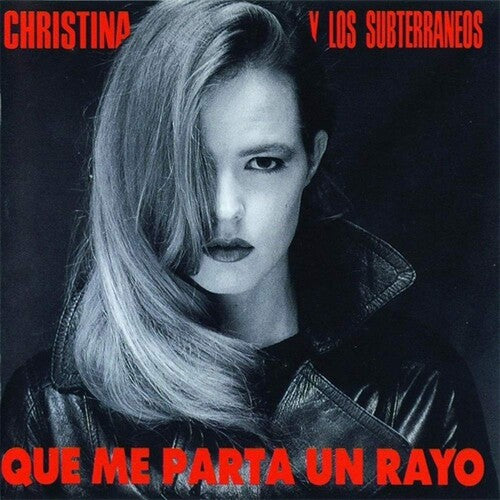 Christina Y Los Subterraneos - Que Me Parta Un Rayo (LP+CD) (Vinyl)