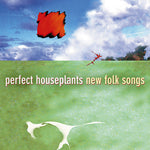 the album cover for Perfect Houseplants - New Folk Songs