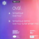 Oval (2) : Fantastique / Love Hour (12", Maxi)