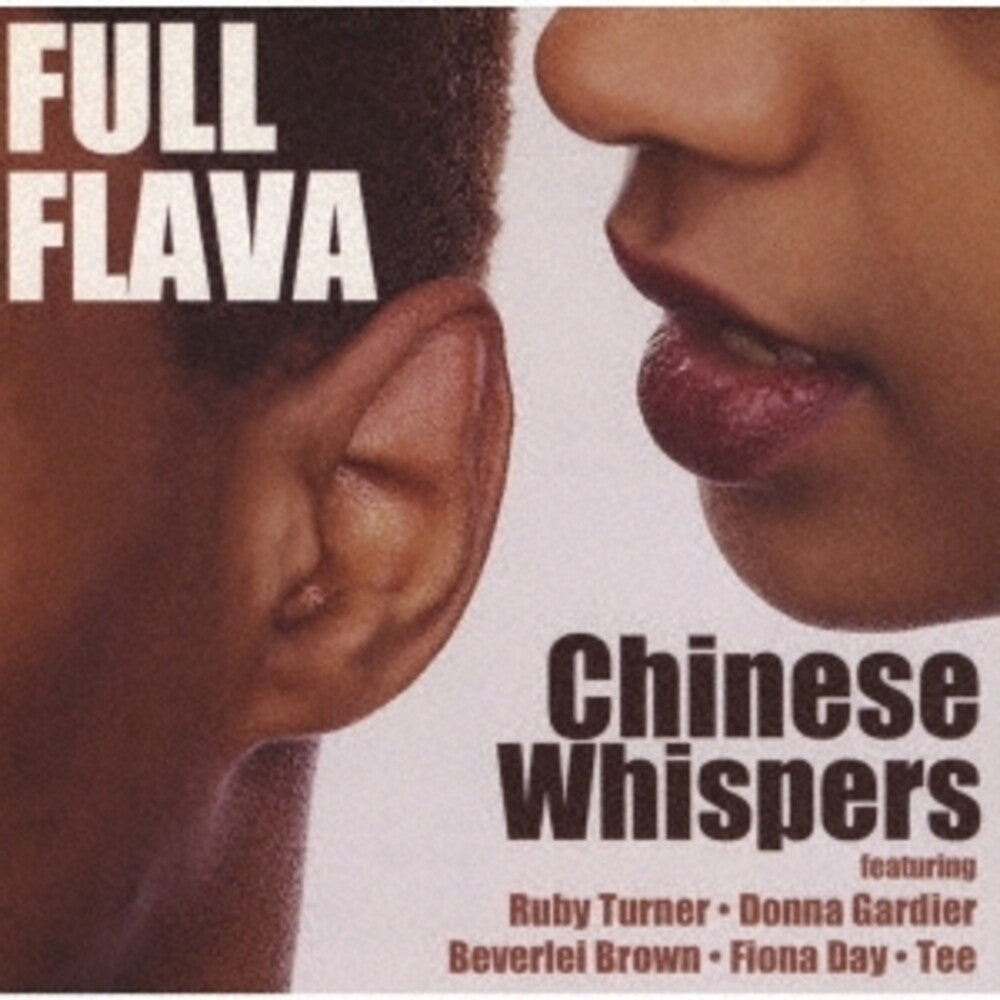 the album cover for Full Flava - Chinese Whispers (2021 Remastering)