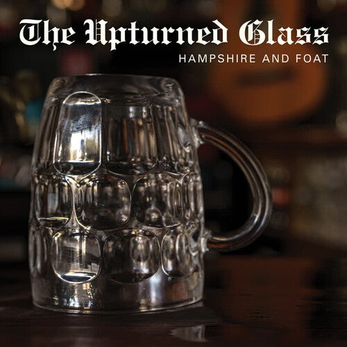 Hampshire & Foat - Upturned Glass (Vinyl)