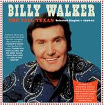 the album cover for Billy Walker - Tall Texan: Selected Singles 1949-62