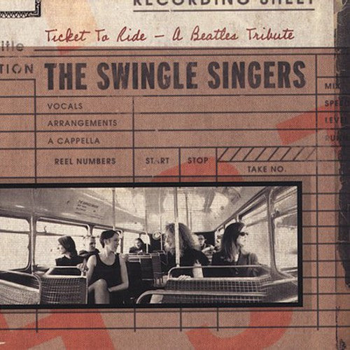 the album cover for Swingle Singers - Ticket to Ride: A Beatles Tribute
