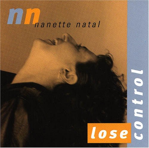the album cover for Nanette Natal - Lose Control