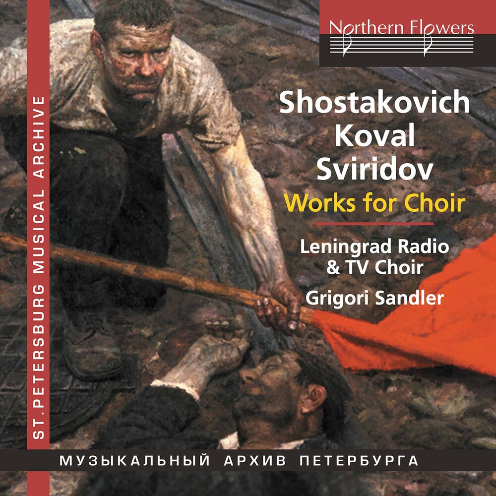 the album cover for Grigori Sandler/ Leningrad Radio & Tv Choir - Choral Works: Shostakovich Koval Sviridov
