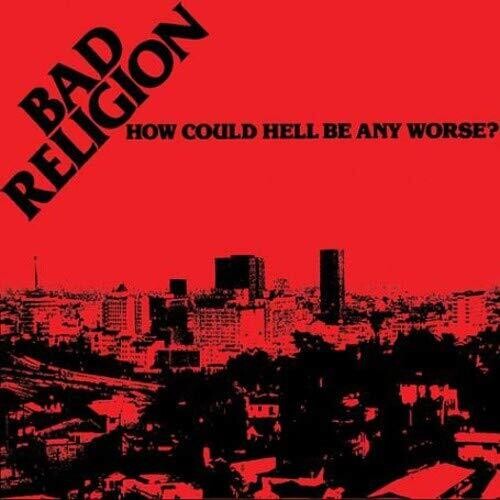 Bad Religion - ¿Cómo podría ser peor el infierno? - Edición de aniversario (Vinilo)