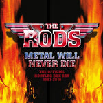 The Rods - Metal Will Never Die: Caja pirata oficial 1981-2010 (CD)