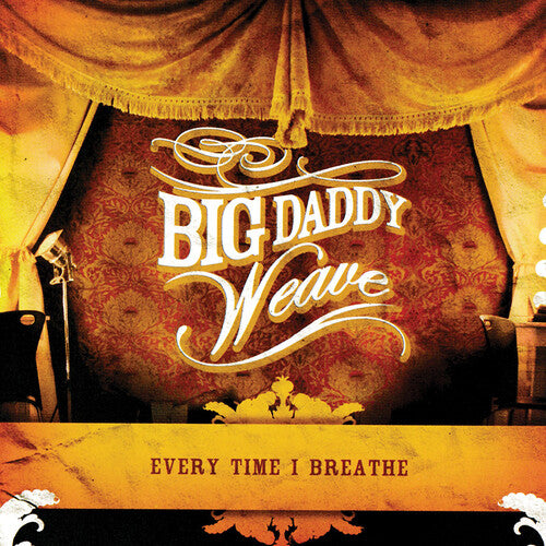 Big Daddy Weave - Every Time I Breathe (CD)