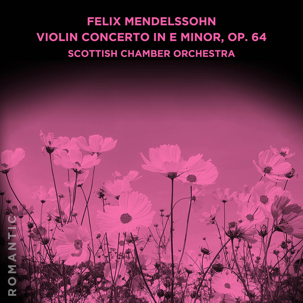 the album cover for Scottish Chamber Orchestra - Felix Mendelssohn: Violin Con In E Minor Op. 64