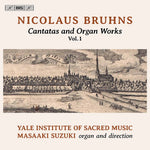 the album cover for Bruhns / Yale Institute Of Sacred Music / Suzuki - Cantatas & Organ Works 1 (Hybr)