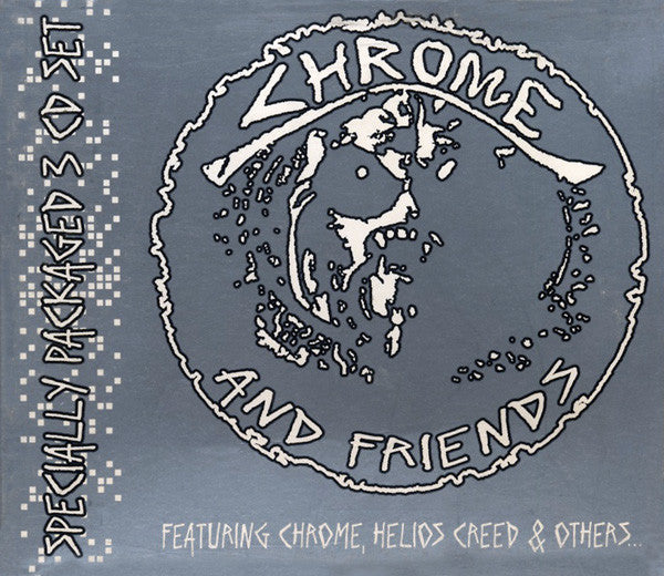 Chrome (8) : Chrome & Friends (Box, Comp + 3xCD)